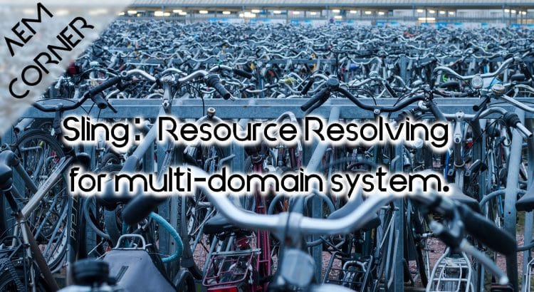 aem sling resource resolving multidomain system header